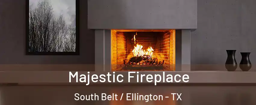 Majestic Fireplace South Belt / Ellington - TX