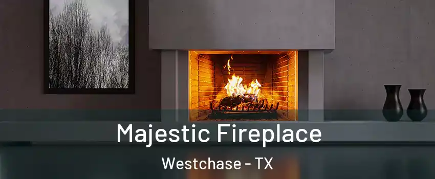 Majestic Fireplace Westchase - TX