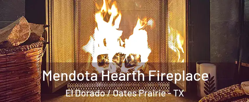Mendota Hearth Fireplace El Dorado / Oates Prairie - TX