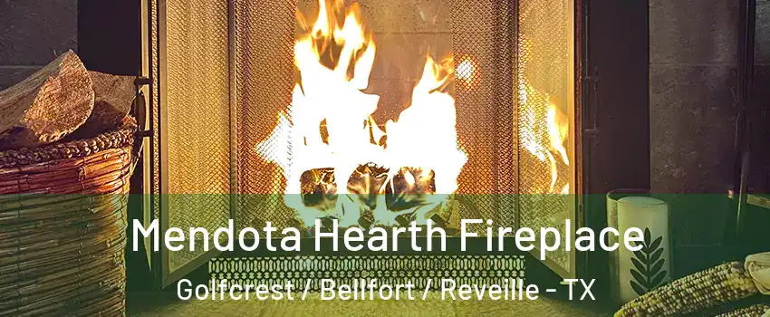 Mendota Hearth Fireplace Golfcrest / Bellfort / Reveille - TX