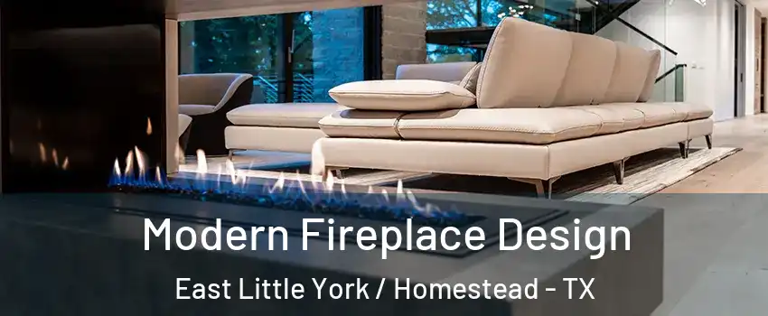 Modern Fireplace Design East Little York / Homestead - TX