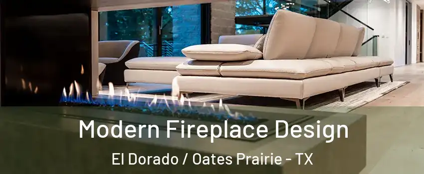 Modern Fireplace Design El Dorado / Oates Prairie - TX