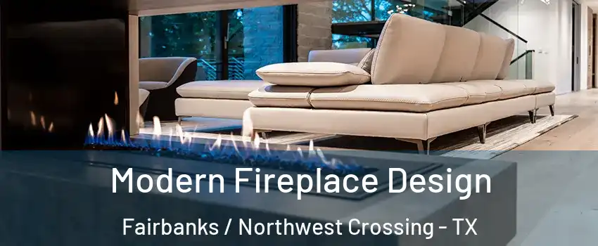 Modern Fireplace Design Fairbanks / Northwest Crossing - TX