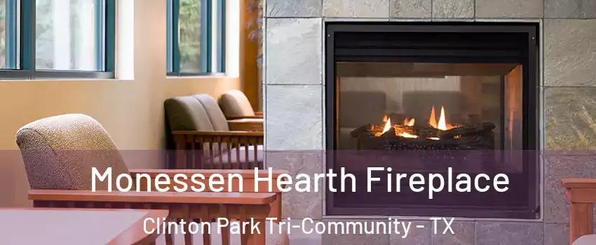 Monessen Hearth Fireplace Clinton Park Tri-Community - TX