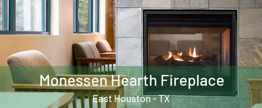 Monessen Hearth Fireplace East Houston - TX