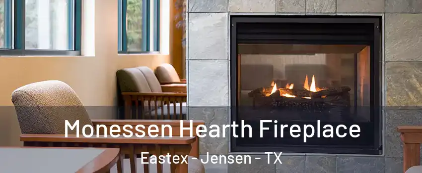 Monessen Hearth Fireplace Eastex - Jensen - TX