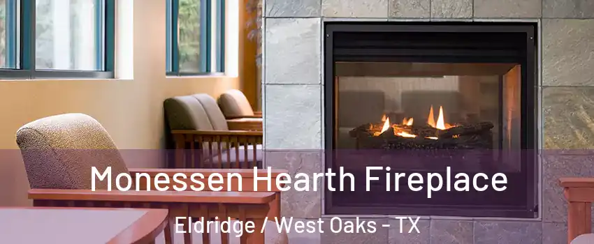 Monessen Hearth Fireplace Eldridge / West Oaks - TX