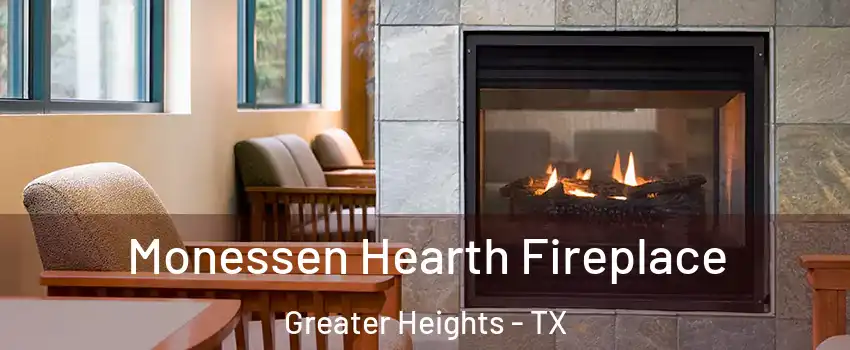 Monessen Hearth Fireplace Greater Heights - TX