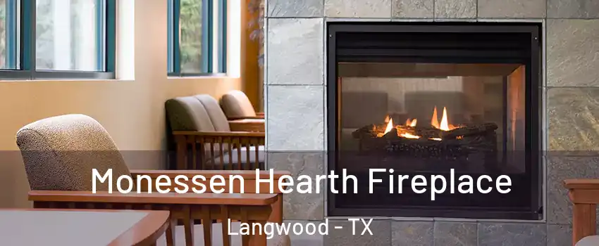 Monessen Hearth Fireplace Langwood - TX