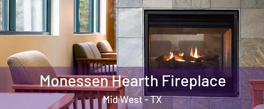 Monessen Hearth Fireplace Mid West - TX
