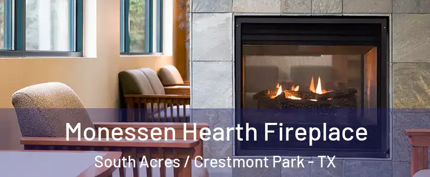 Monessen Hearth Fireplace South Acres / Crestmont Park - TX