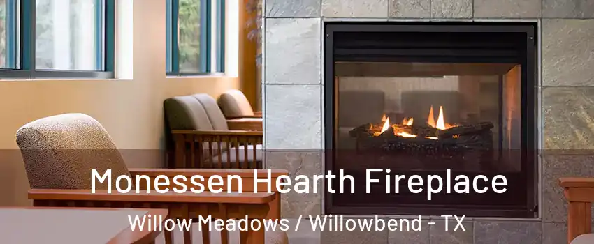 Monessen Hearth Fireplace Willow Meadows / Willowbend - TX