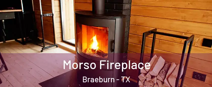 Morso Fireplace Braeburn - TX