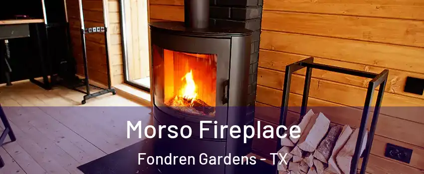 Morso Fireplace Fondren Gardens - TX