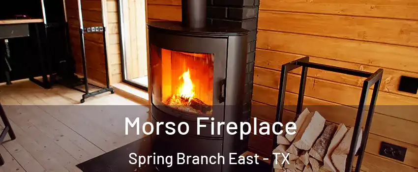 Morso Fireplace Spring Branch East - TX