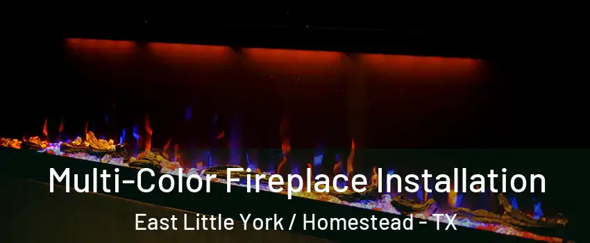 Multi-Color Fireplace Installation East Little York / Homestead - TX