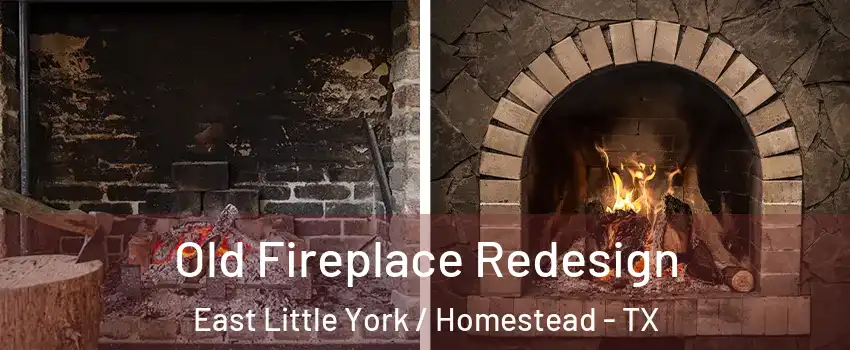 Old Fireplace Redesign East Little York / Homestead - TX