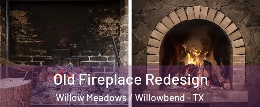 Old Fireplace Redesign Willow Meadows / Willowbend - TX