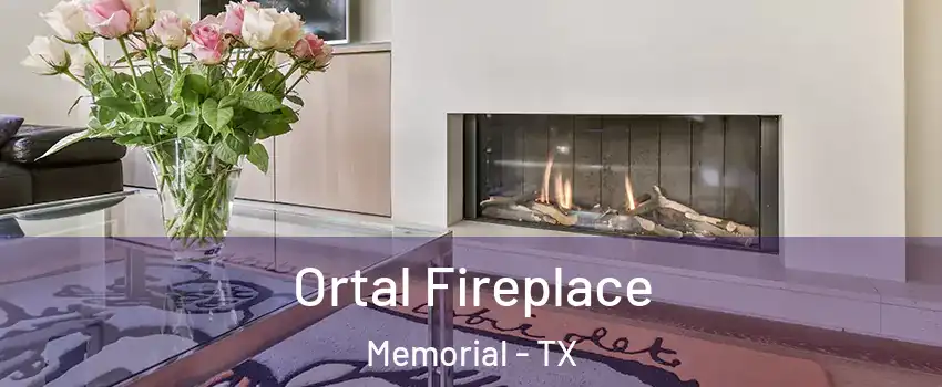 Ortal Fireplace Memorial - TX