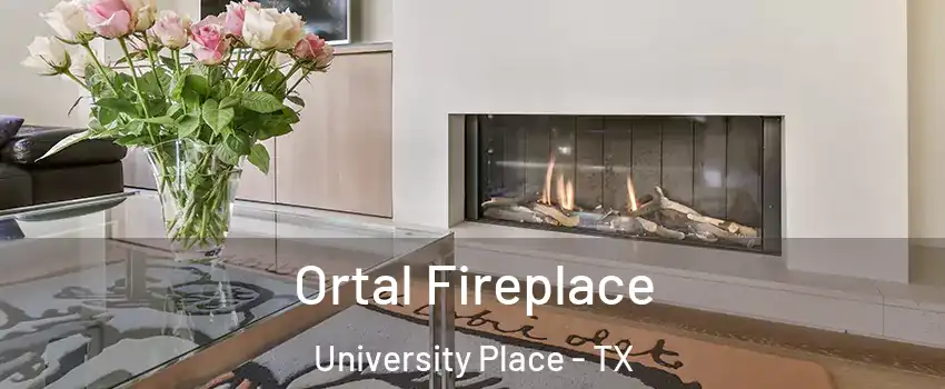 Ortal Fireplace University Place - TX
