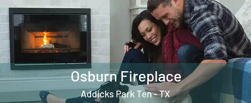 Osburn Fireplace Addicks Park Ten - TX
