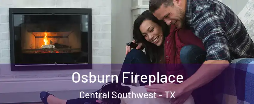 Osburn Fireplace Central Southwest - TX