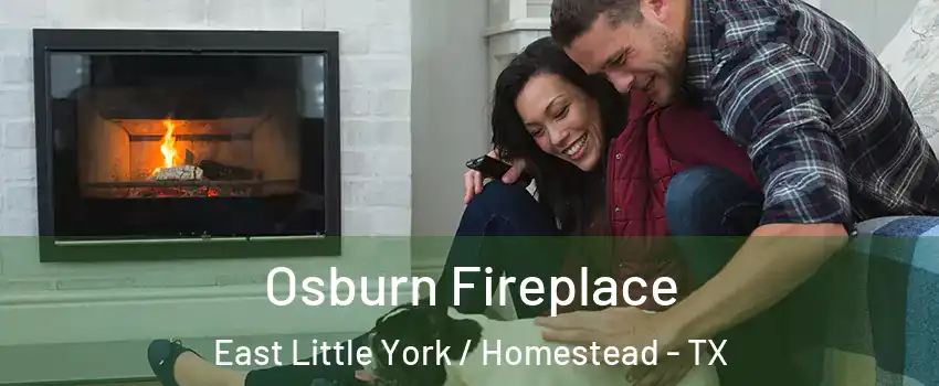 Osburn Fireplace East Little York / Homestead - TX