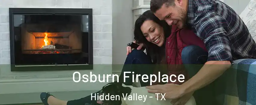 Osburn Fireplace Hidden Valley - TX