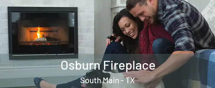Osburn Fireplace South Main - TX
