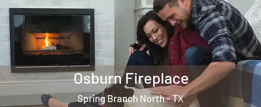 Osburn Fireplace Spring Branch North - TX