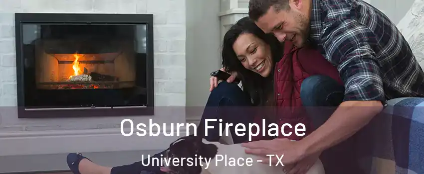 Osburn Fireplace University Place - TX