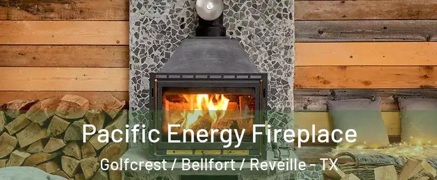 Pacific Energy Fireplace Golfcrest / Bellfort / Reveille - TX