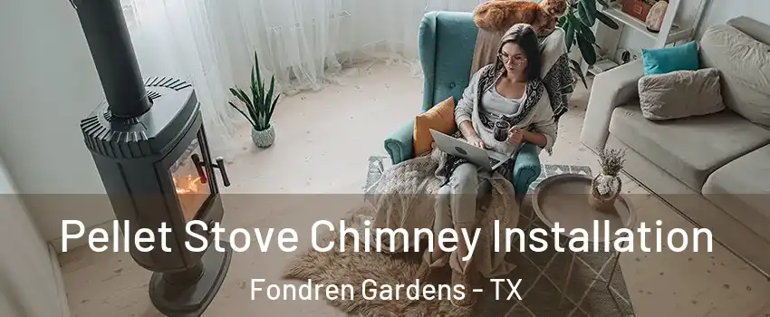 Pellet Stove Chimney Installation Fondren Gardens - TX