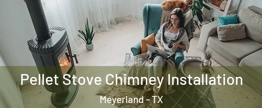 Pellet Stove Chimney Installation Meyerland - TX