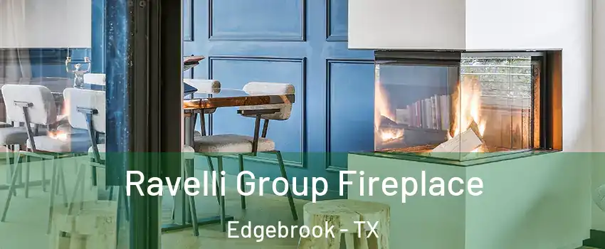 Ravelli Group Fireplace Edgebrook - TX