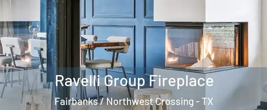 Ravelli Group Fireplace Fairbanks / Northwest Crossing - TX