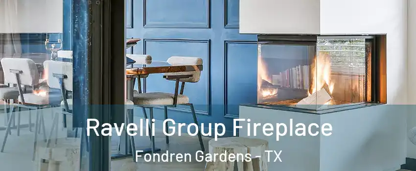 Ravelli Group Fireplace Fondren Gardens - TX