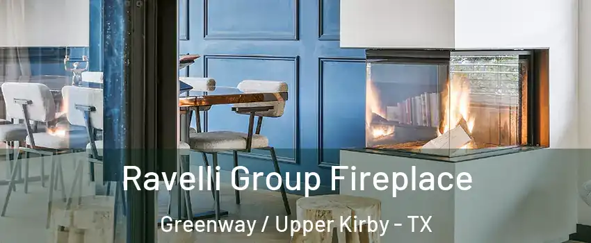 Ravelli Group Fireplace Greenway / Upper Kirby - TX