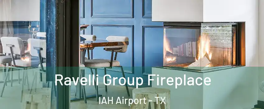 Ravelli Group Fireplace IAH Airport - TX