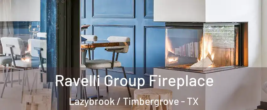 Ravelli Group Fireplace Lazybrook / Timbergrove - TX