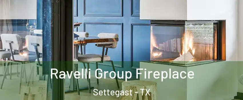 Ravelli Group Fireplace Settegast - TX