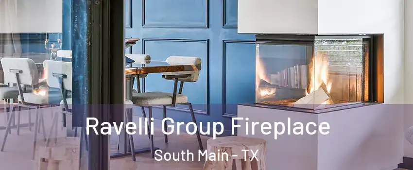 Ravelli Group Fireplace South Main - TX