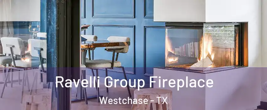Ravelli Group Fireplace Westchase - TX