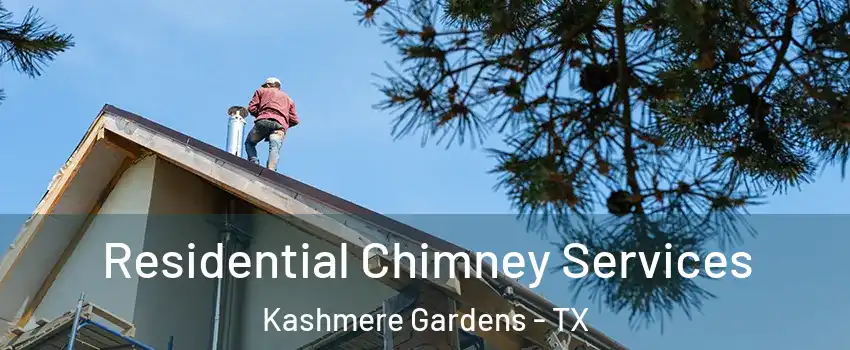 Residential Chimney Services Kashmere Gardens - TX