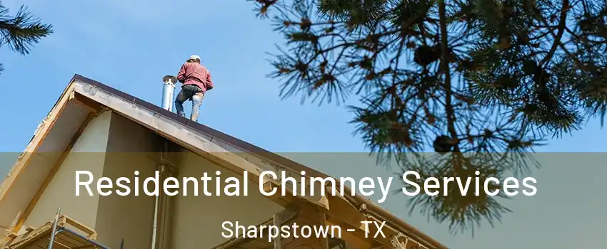 Residential Chimney Services Sharpstown - TX