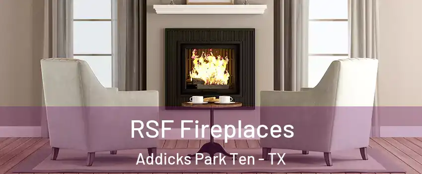 RSF Fireplaces Addicks Park Ten - TX