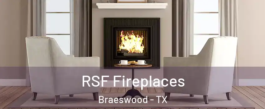 RSF Fireplaces Braeswood - TX