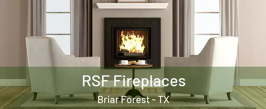 RSF Fireplaces Briar Forest - TX