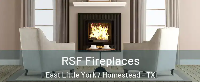 RSF Fireplaces East Little York / Homestead - TX