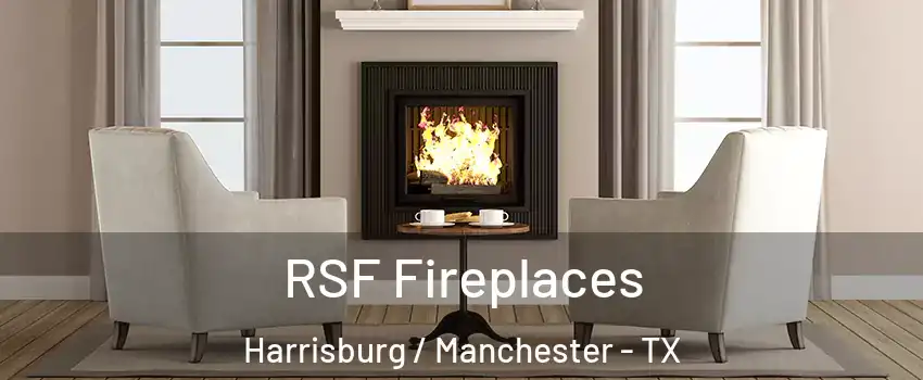 RSF Fireplaces Harrisburg / Manchester - TX